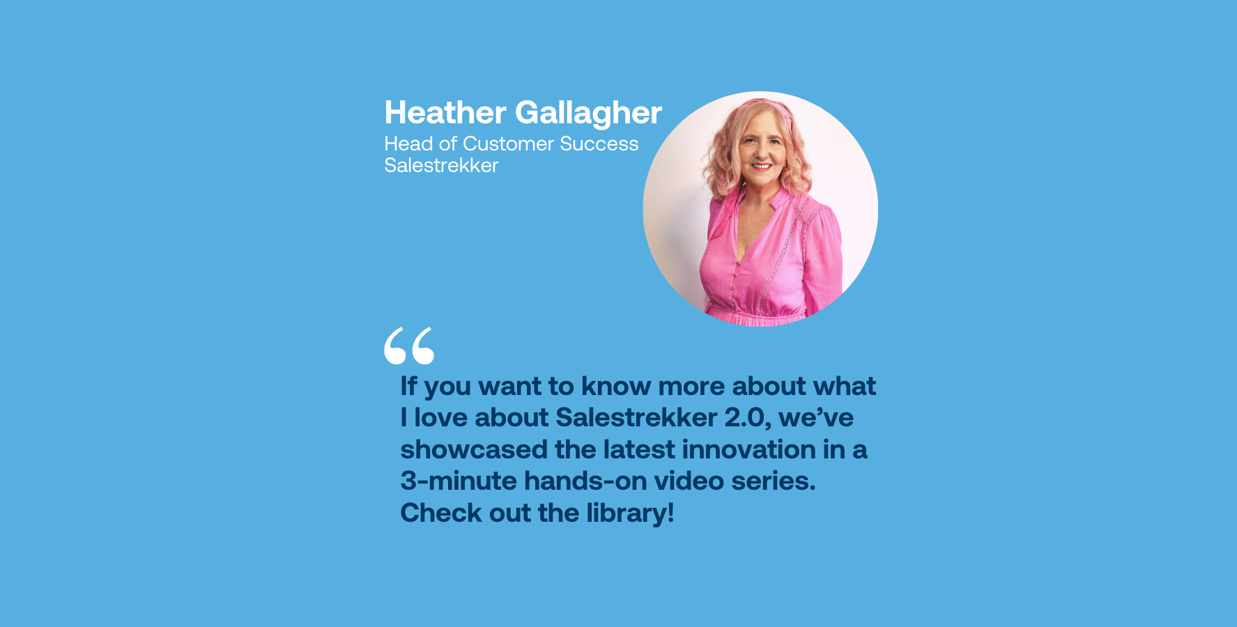 Heather Gallagher Head of Customer Success Discover Salestrekker 2.0’s most-loved new features in a quick 3-minute demo video series.